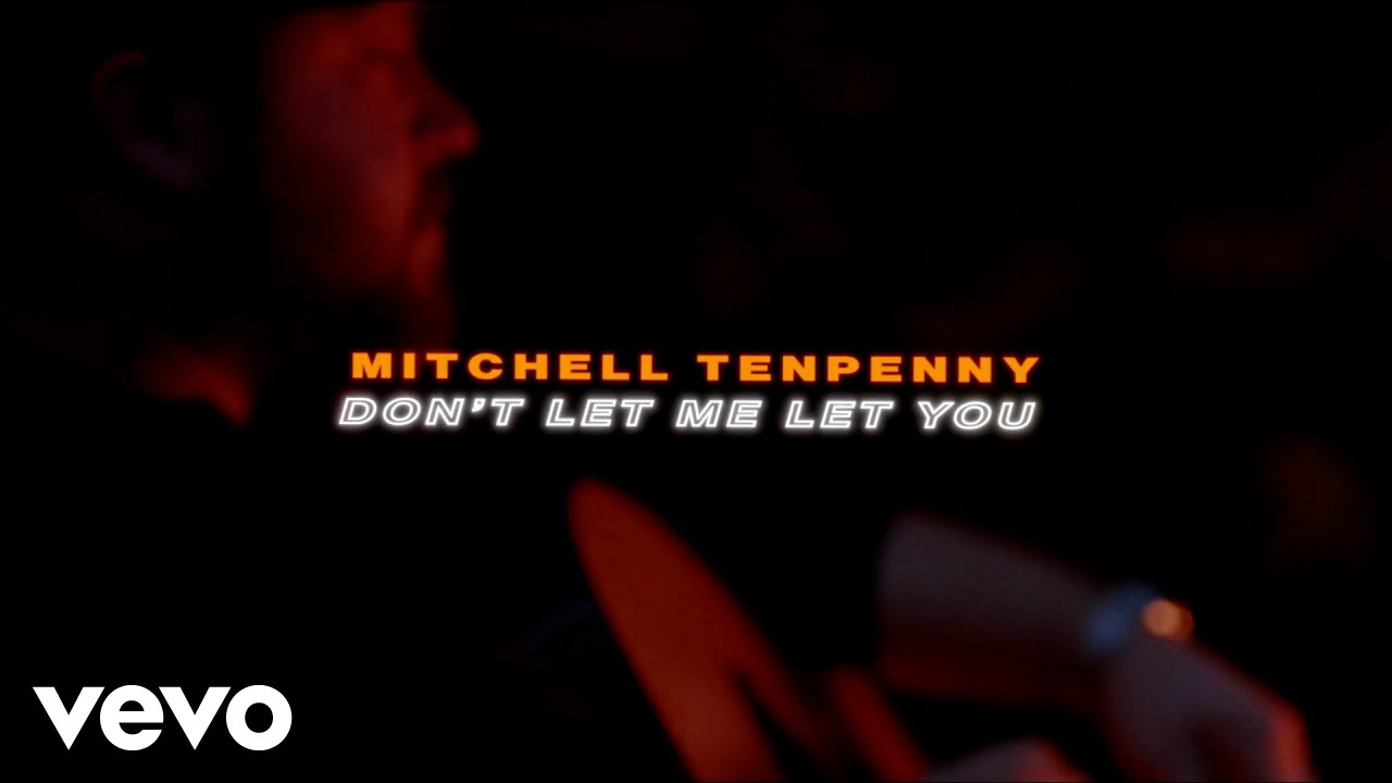 Mitchell Tenpenny - Don't Let Me Let You (Lyric Video)
