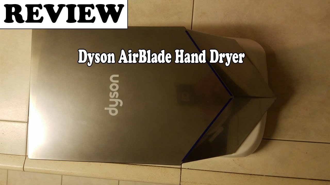 Dyson AirBlade Hand Dryer Review