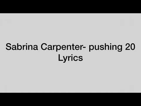 Sabrina Carpenter- pushing