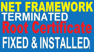 Fix Net Framework installation a certificate chain processed, but terminated in a root certificate