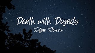 Sufjan Stevens - Death with Dignity (Slowed + Reverb)