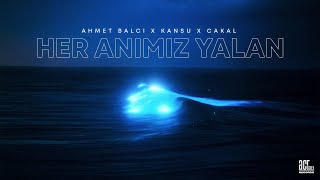 Balg Kansu Cakal - Her Anımız Yalan