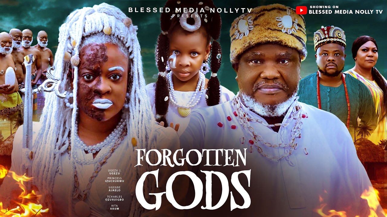 FORGOTTEN GODS (D MOVIE)UGEZU J UGEZU, AJEALO UGEGBE, PRINCES IZUCHUKWU -Latest 2026 Nollywood Movie