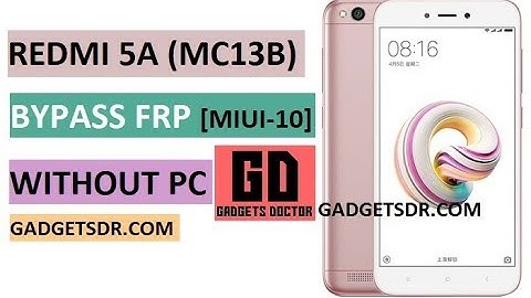MIUI 10 Google FRP Bypass (Redmi 5A MC13B FRP BYPASS WITHOUT PC)- Easily