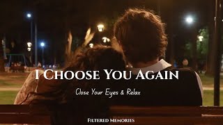 I Choose You Again… Every Single Day 🤍 | Emotional Love Song 
