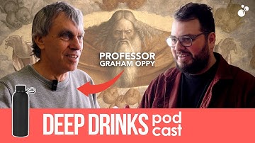 Is There a God? A Conversation with Philosophy Professor Graham Oppy | Deep Drinks #122