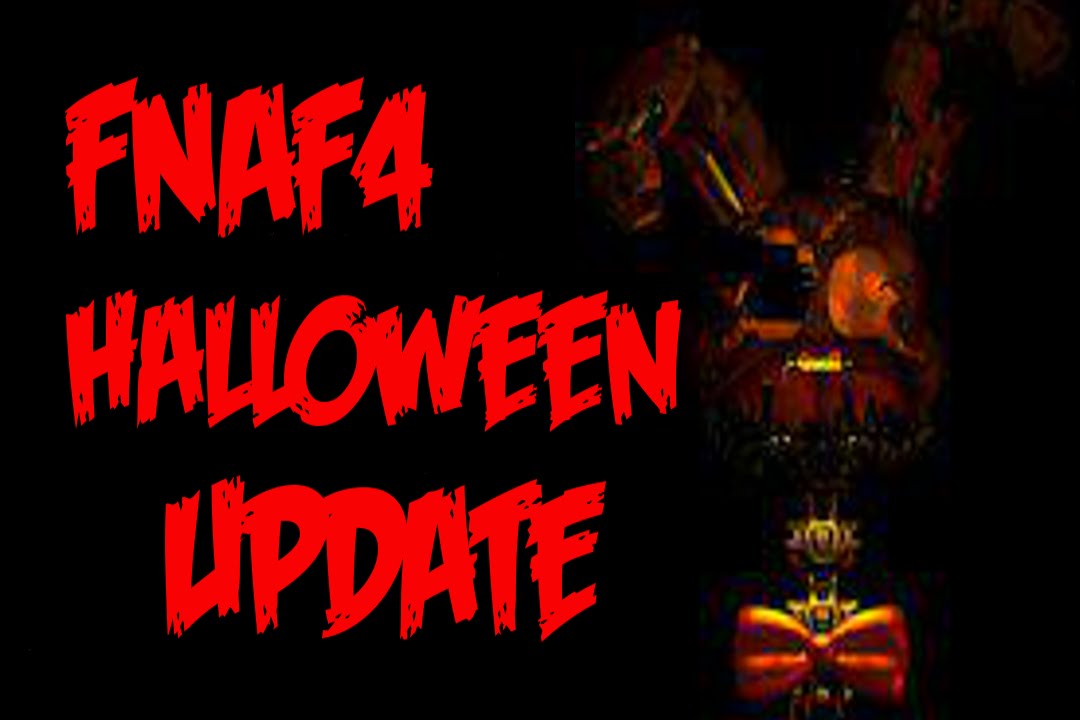 NEW FNAF4 Halloween UPDATE! YouTube NEW FNAF4 Halloween UPDATE! YouTube