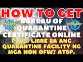 🔴 HOW TO GET BUREAU OF QUARANTINE CERTIFICATE ONLINE STEP BY STEP GUIDE FOR RETURNING OFW & NON OFW