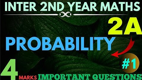PROBABILITY| 4Marks important questions |part -1|SeniorInter Maths 2A|ExplanationinTelugu