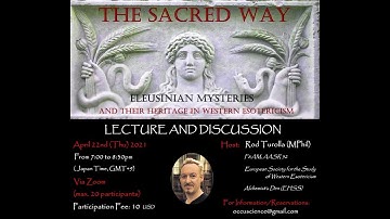 The Sacred Way - Eleusinian Mysteries and their heritage in Western Esotericism.