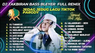 DJ TAKBIRAN BASS BLEYER VIRAL - STYLE X ONE PROJECT - COCOK BUAT TAKBIR KELILING | FULL ALBUM