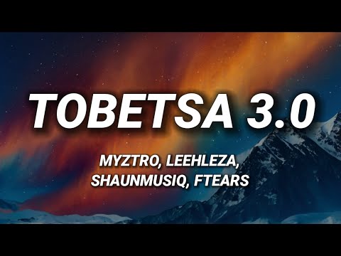 Myztro Leehleza Tobetsa 3 0 Feat Shaunmusiq Ftears Lyrics 