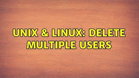 Unix & Linux: delete multiple users (2 Solutions!!)