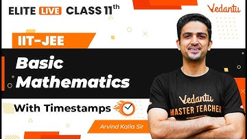 Basic Mathematics Class 11 | One Shot | Marathon | JEE Main | JEE Advanced |Arvind Kalia Sir| VJEE