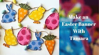 How to make an Easter Banner with Tamara
