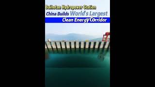 #China builds world's #largest #clean #energy #corridor #fyp #2022