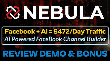 Nebula Review Demo Bonus - AI Powered FaceBook Channel Builder