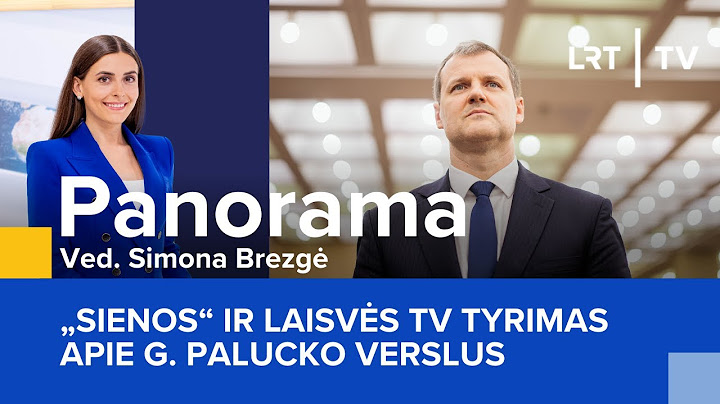 „Sienos“ ir Laisvės TV tyrimas apie G. Palucko verslus | Panorama | 2025-06-29
