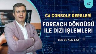 C Dersleri 47 Dizilerde Foreach Döngüsü Kullanımı Ve Örnekler