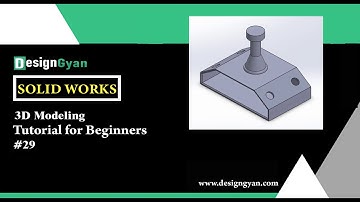 Ultimate SolidWorks Tutorial for Absolute Beginners- Step-By-Step Part ONE| Designgyan#29