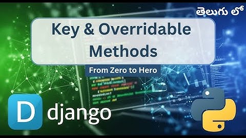 Django ListView Explained | Key & Overridable Methods in Class-Based Views (CBV)