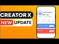 Creator X App Update 2025: New Features, Hidden Tricks & How to Earn Free Crypto