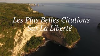 Les Plus Belles Citations sur La Liberté