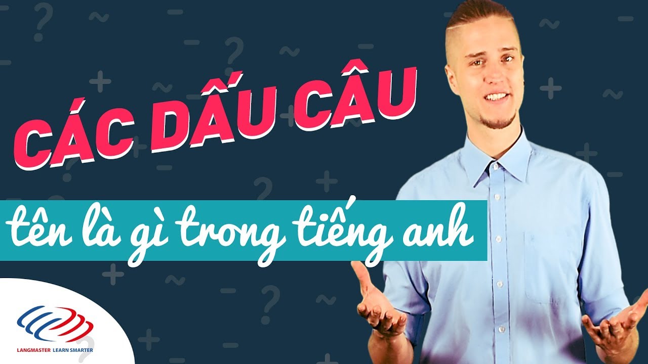 Langmaster - Các dấu câu tên là gì trong tiếng Anh... - youtube