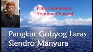 Prass Gunturseto | Pangkur Gobyog Laras Slendro Manyura