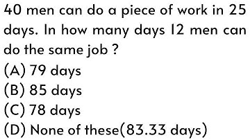 40 men can do a piece of work in 25 days. In how many days 12 men |PPSC |Math |Urdu/Hindi