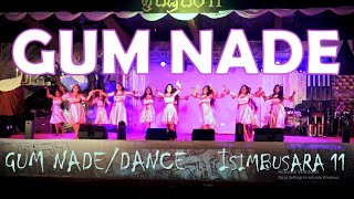 GUM NADE/DANCE BY 11TH BATCH @ ISIMBUSARA11
