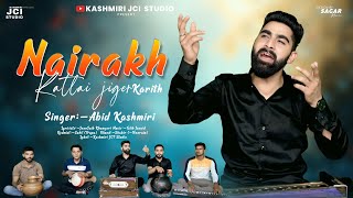 Nairakha Katlai Jiger Karith Abid Kashmiri Lyrics Jaan Saib Khanyari