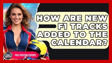 How Are New F1 Tracks Added To The Calendar? - Pole Position Experts