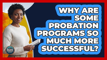 Why Are Some Probation Programs So Much More Successful? - Second Chance Journey