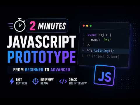 JavaScript Prototype in 2 Minutes | From Beginner to Interview Ready