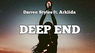 Darren Styles ft. Arkiida - Deep End