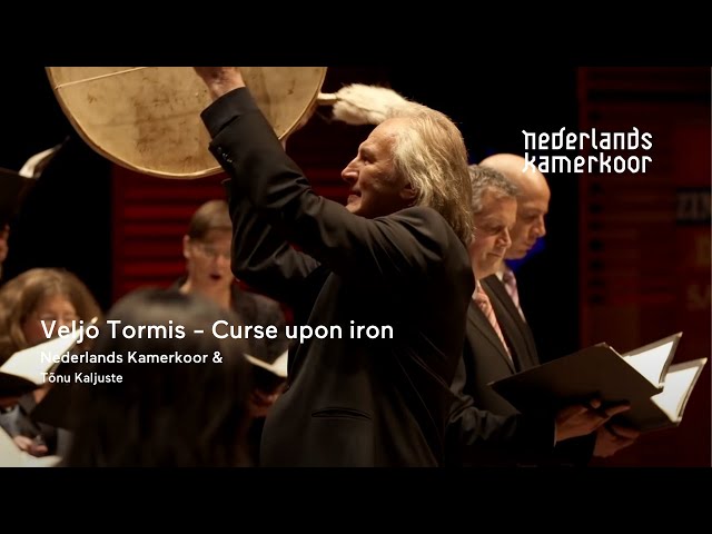 Veljo Tormis - Curse upon iron | Nederlands Kamerkoor o.l.v. Tõnu Kaljuste class=