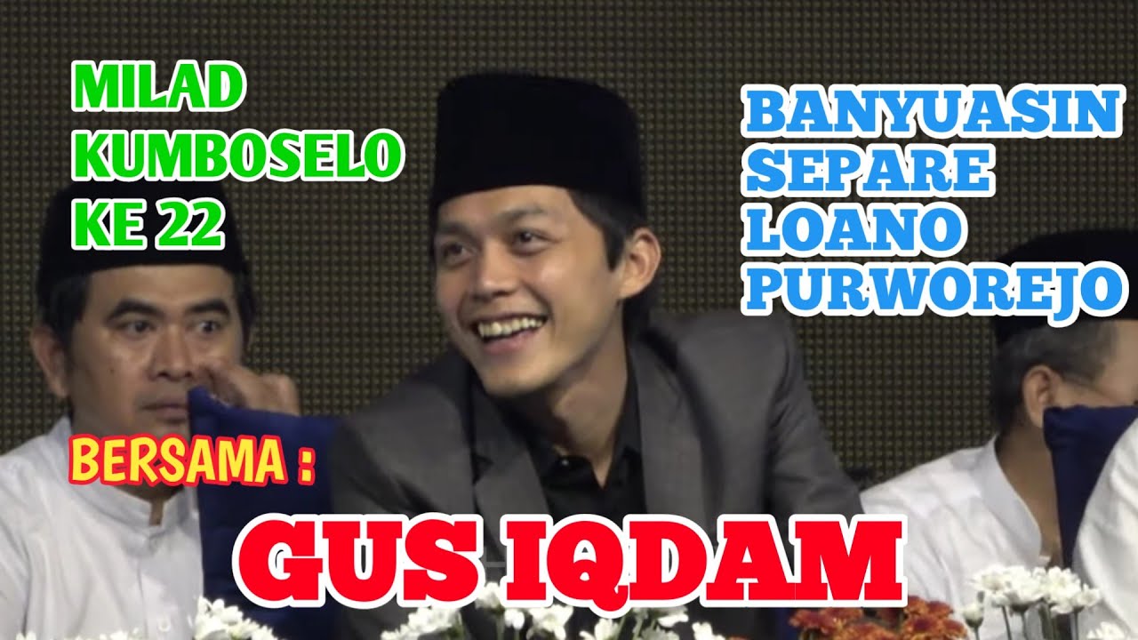GUS IQDAM KUMBOSELO BANYUASIN SEPARE LOANO PURWOREJO