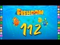 Fishdom Deep Dive level 112 Walkthrough