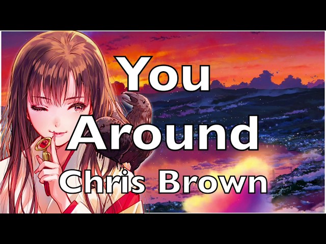 「Nightcore」→ Chris Brown X Album - See You Around class=