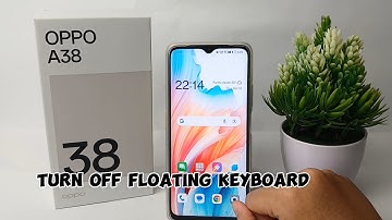 How To Turn Off Floating Keyboard on Oppo A38