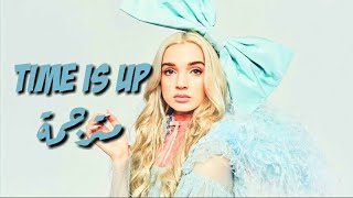 Poppy - Time Is Up (feat. Diplo) Lyrics + Arabic Sub/مترجمة للعربية