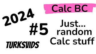 2024 AP Calculus BC FRQ #5
