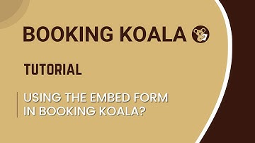 How to Embed a BookingKoala Form On Your Site