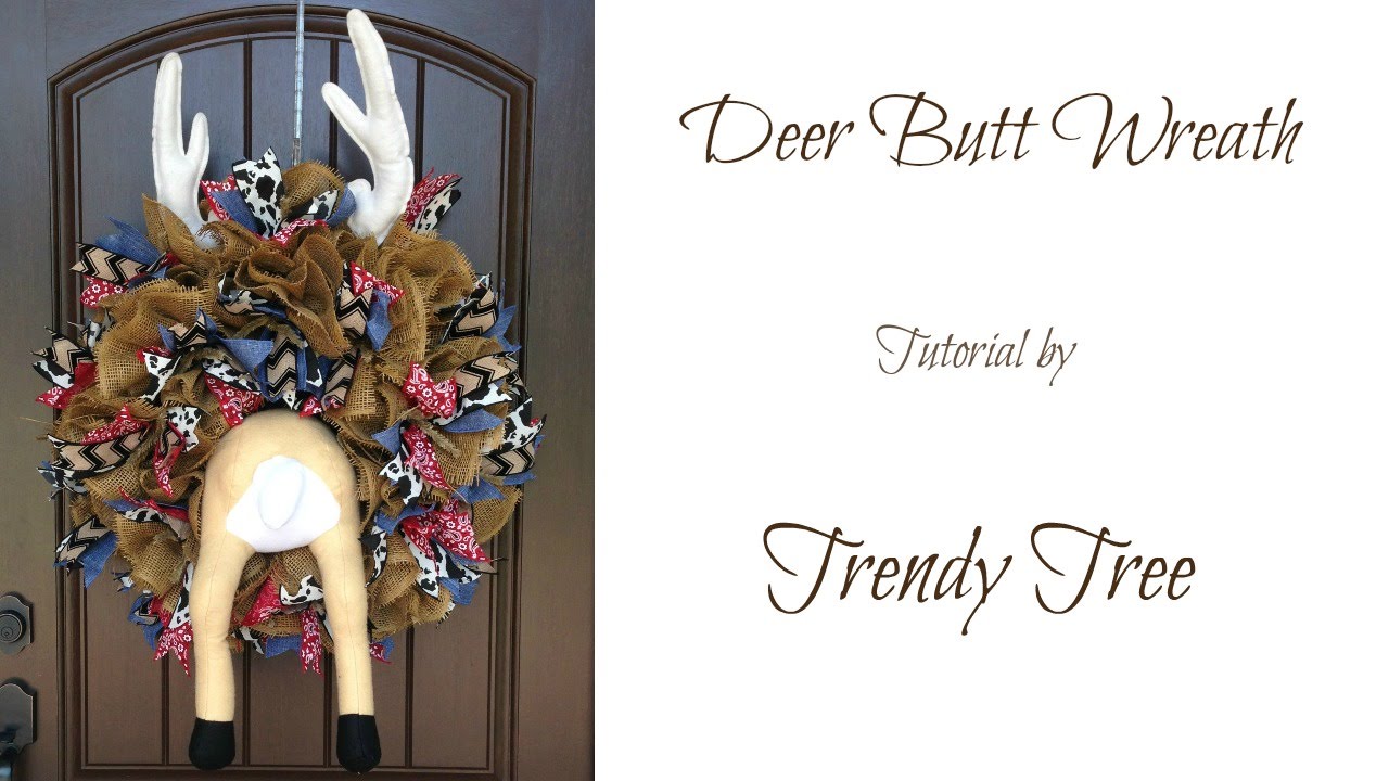 Deer Butt Wreath Tutorial by Trendy Tree YouTube