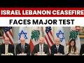 Israel-Lebanon Ceasefire Deal | Hezbollah Rejects Terms | US Pushes Iran Peace Breakthrough