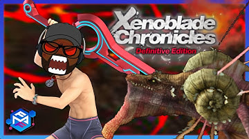 Filthy CASUAL?! | Xenoblade Chronicles: Definitive Edition (Blind Playthrough) Part 17