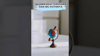 Negara Asia Tenggara dan Ibu Kotanya‼️#shorts #asiatenggara #capital #asean #youtubeshorts Negara Asia Tenggara dan Ibu Kotanya‼️#shorts #asiatenggara #capital #asean #youtubeshorts