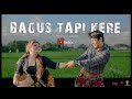 Bagus tapi keretu nguiq ft elva saraswati  official musik 