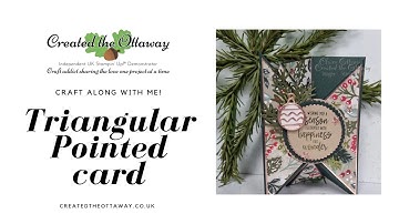 Triangular Pointed card tutorial@createdtheottaway